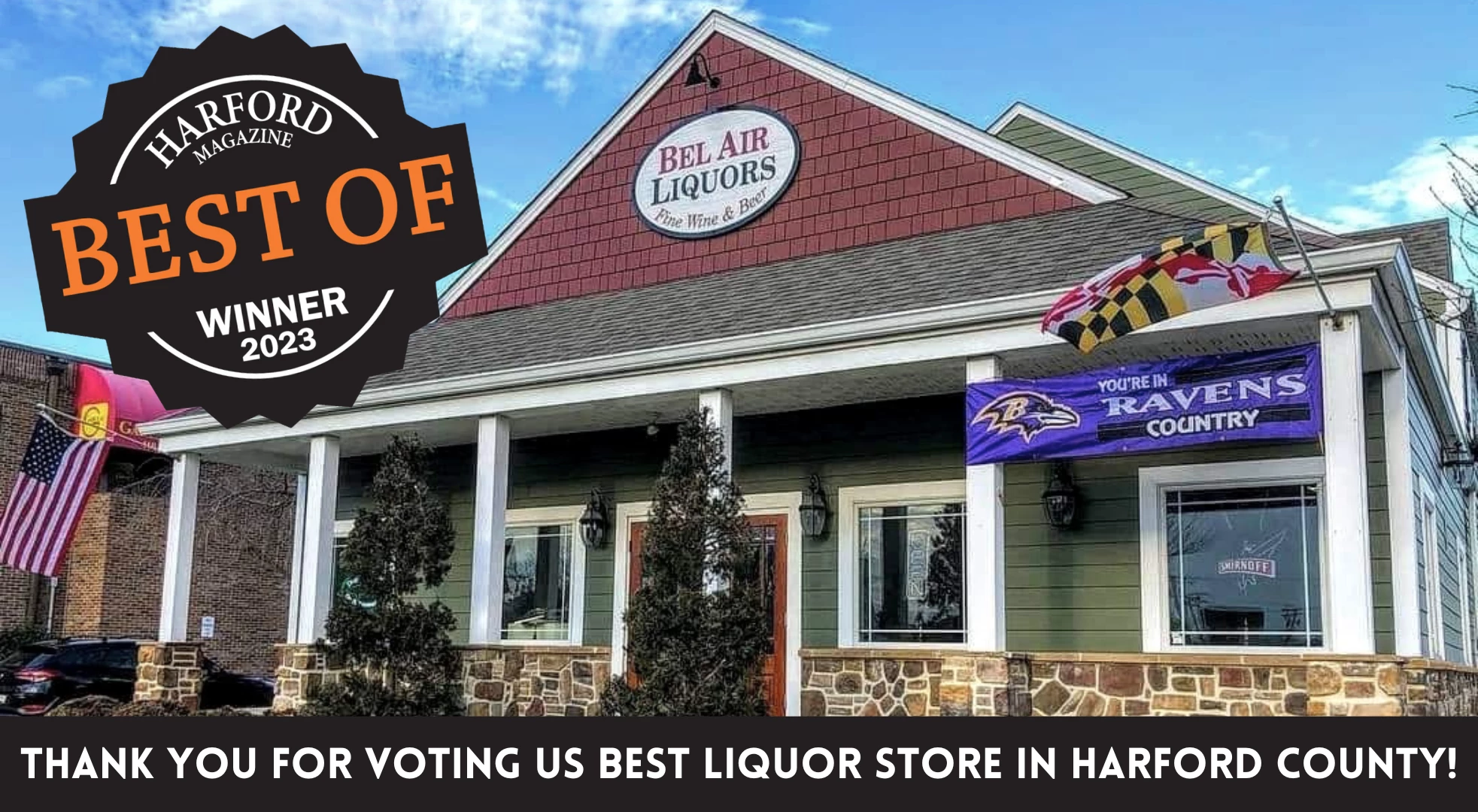 THANK YOU FOR VOTING US BEST LIQUOR STORE IN HARFORD COUNTY!