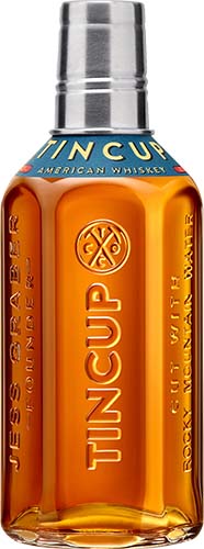 Tin Cup                        American Whiskey