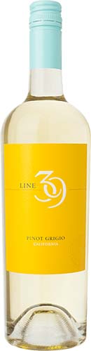 Line 36                        Pinot Grigio
