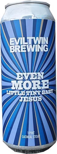 Evil Twin Even More Baby Jesus Cans