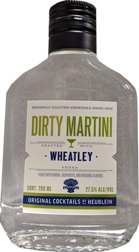 Dirty Martini                  Wheatly