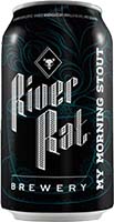 River Rat Morning Stout Is Out Of Stock