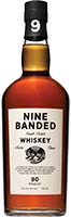 Nine Banded Whiskey Is Out Of Stock