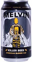 Melvin Killer Bees Can