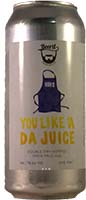 Beer'd You Like Da Juice 4pk Cans