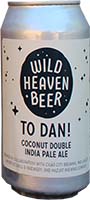 Wild Heaven To Dan! Is Out Of Stock