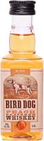 Bird Dog Peach Flavored Whiskey Is Out Of Stock