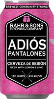 Rahr And Sons Adios Pantalones
