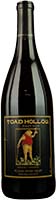 Toad Hollow                    Pinot Noir Is Out Of Stock