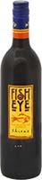 Fish Eye Shiraz Is Out Of Stock
