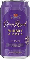Crown Royal                    Whisky And Cola