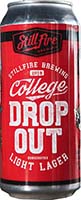 Stillfire College Dropout Light Lager 16oz 4pk Cans Is Out Of Stock