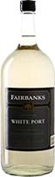 Fairbanks   White Port Is Out Of Stock