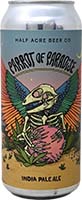 Half Acre Parrot Of Paradise Ipa 16oz Can Is Out Of Stock