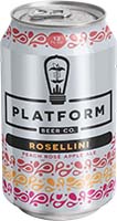Platform Rosellini 12 Oz Can 4/6 Pk