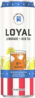 Loyal                          Lemonade Ice Tea