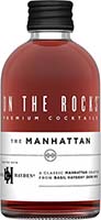 On The Rocks The Manhattan Is Out Of Stock