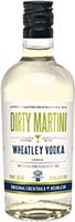 Dirty Martini  Wheatley