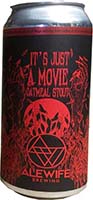 Alewife Brewing Its Just A Movie Oatmeal Stout 4pk 16oz Can