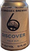 Six Bridges Discover 6pk Can Is Out Of Stock