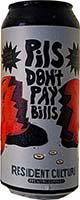 Resident Culture Pils Dont Pay The Bills Is Out Of Stock