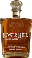 Bower Hill Single Barrell Is Out Of Stock