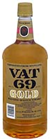 Vat 69      Scotch Is Out Of Stock