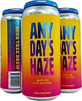 Beer Tree Any Days Haze 16oz 4pk Cn Is Out Of Stock