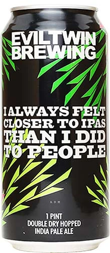 Eviltwin I Always Feel Closer To Ipa Than I Do People 4pk Ca