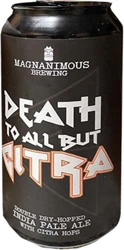 Magnanimous Death To All But Citra 16oz 4pk