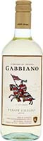 Gabbiano                       Pinot Grigio