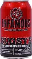 Infamous Bugsy's 6pk Can Is Out Of Stock