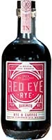 Red Eye Rye*