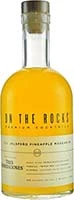 On The Rocks                   Jalp Pineapple Marg