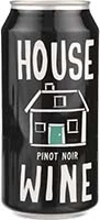 House Wine Pinot Noir Can Is Out Of Stock