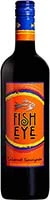 Fisheye Cabernet Sauvignon Is Out Of Stock