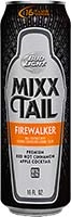 Bud Lt Mixx Tail Firewaker